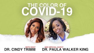 The Color of COVID | Dr. Cindy Trimm & Dr. Paula Walker King
