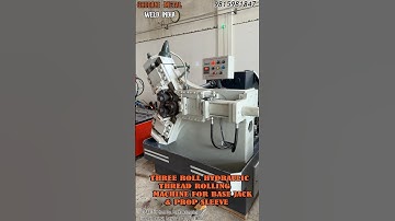GHUDANI METAL WELD INDIA Three Roll Hydraulic Thread Rolling Machine (for Base Jack & Prop Sleeve)
