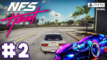 Need for Speed Heat - Gameplay Walkthrough No Commentary - Part 2 (PS5)