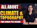 All About Bihar Climate & Topography | 72nd BPSC Prelims 2026