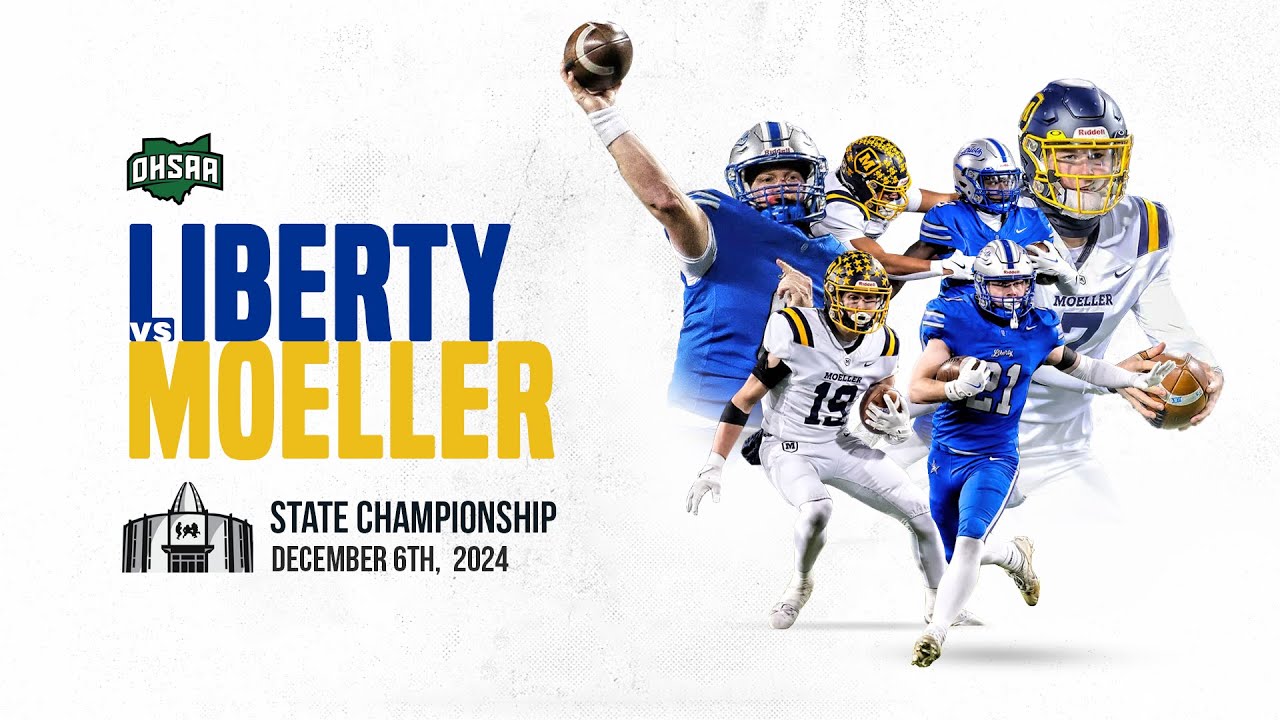 2024 OHSAA Division 1 State Championship  |  Liberty vs. Moeller