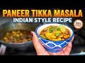 InDian STYLE PANEER TIKKA MASALA#viralvideo#viral #video #food #recipe