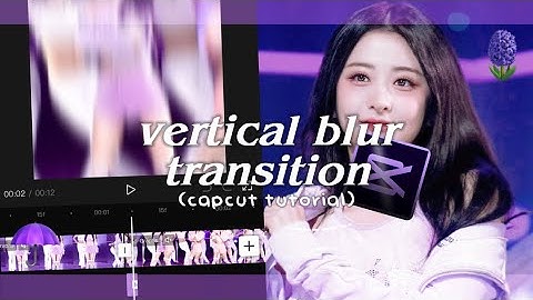 vertical blur transition shakes (capcut tutorial) | capcut tutorials