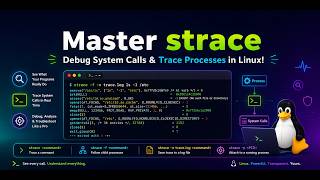 Master strace – Debug System Calls & Trace Processes in Linux!