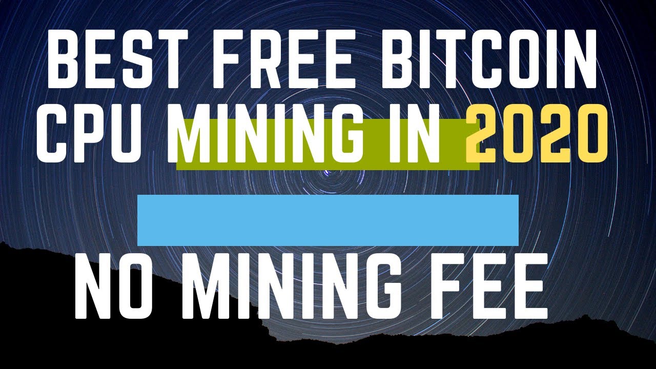 Best free bitcoin cpu mining in 2020. - YouTube