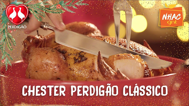 CHESTER PERDIGÃO assado clássico | Natal Nhac por Chester Perdigão