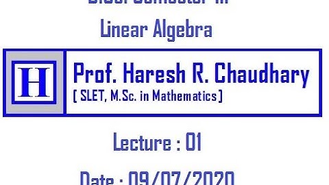 B.Sc.  Semester III 301 U3 Lecture 01 by Prof  Haresh R.  Chaudhary
