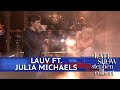Lauv Performs 'There's No Way' ft. Julia Michaels