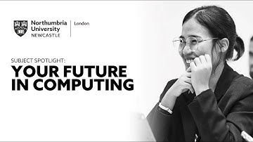 Subject Spotlight: Your Future in Computing - Northumbria University London