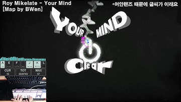 [ADOFAI CLEAR] Roy Mikelate - Your Mind [Map by BWen]