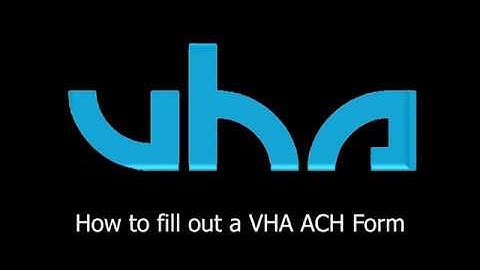 How to fill out VHA ACH Form