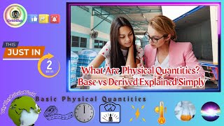 What Are Physical Quantities? | Base vs Derived Explained Simply