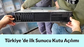 Sunucu Kutu Açılımı | TR de İLK | DELL EMC R740