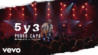 Pedro Capó - 5 y 3 (En Vivo Desde La Trastienda)