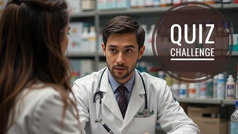 Think Like a Pharmacist! | Quick Quiz Challenge