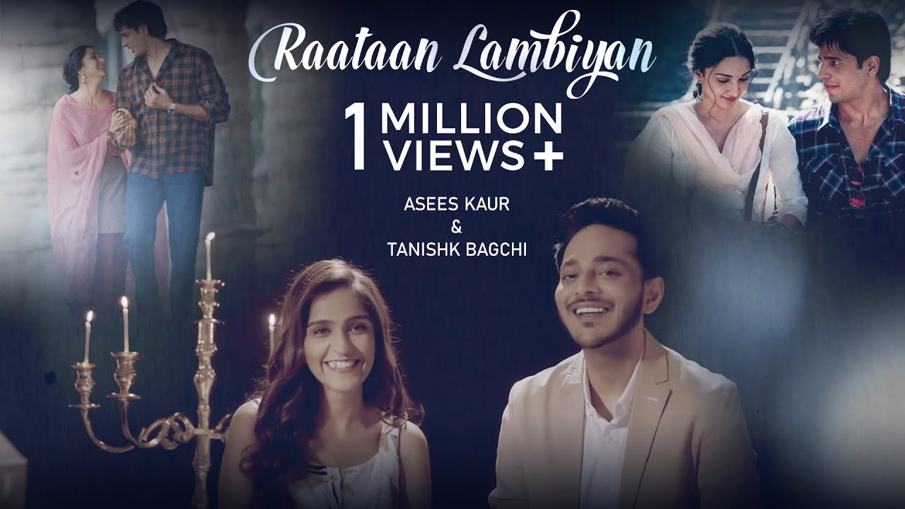 Raataan Lambiyan revisited  Asees Kaur  Tanishk Bagchi