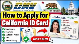 How to Apply for California ID Card