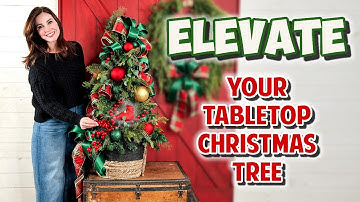 ELEVATE Your Tabletop Christmas Tree | Simple Tips for a Designer Look