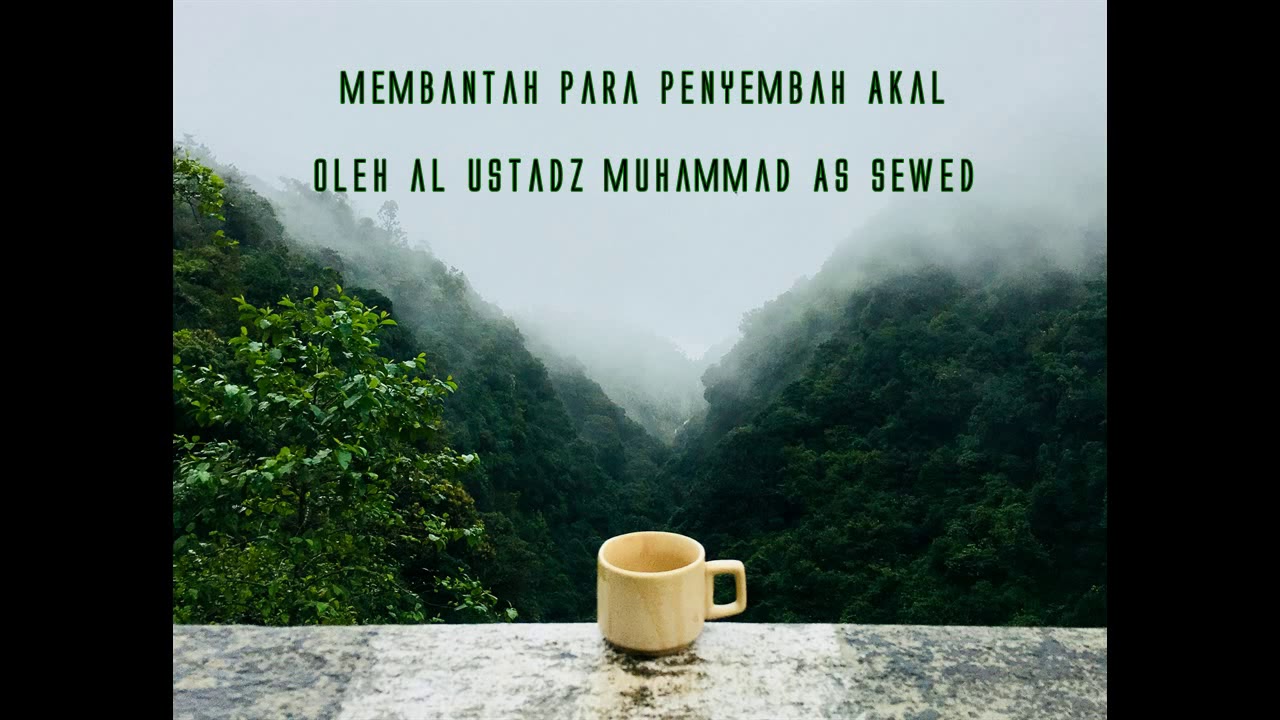 (Ustadz Muhammad As Sewed) Membatah Para Penghamba Akal (Filsuf/Ahli Filsafat)