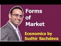 #41 Economics-Introduction to Forms of Market (Part-1)