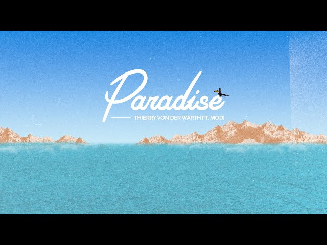 Thierry Von Der Warth ft. Modi - Paradise