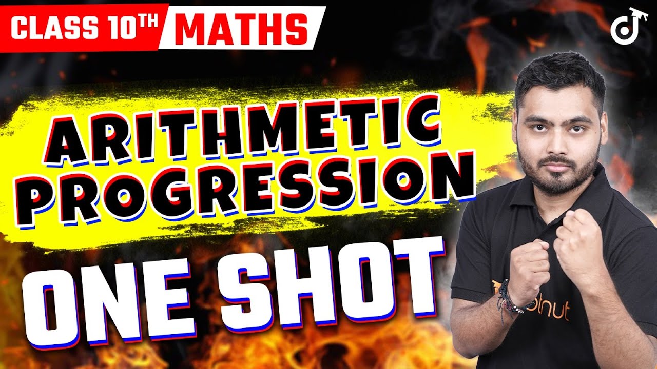 ARITHMETIC PROGRESSION - One Shot | Class 10 Maths Chapter 5 Most ...
