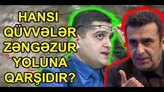 Zəngəzur dəhlizinin açılmasını hansı dövlətlər istəmir?