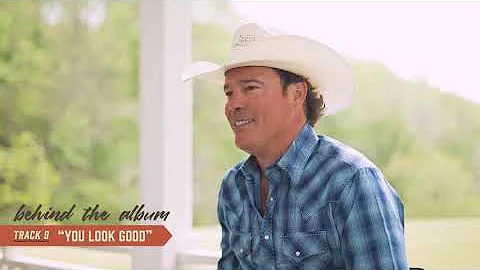 Clay Walker - Behind The Album (Track 9 - You Look Good)