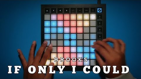 BROOKS - If Only I Could // Launchpad X Cover