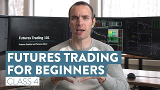 How To Trade Futures For Beginners | The Basics of Futures Trading [Class 4]