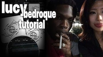 HOW TO: LUCY BEDROQUE TYPE BEAT / TUTORIAL