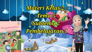 MATERI TEMATIK KELAS 2 SD TEMA 5 SUBTEMA 2 PEMBELAJARAN 1