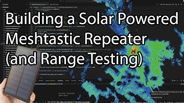 Building a Meshtastic Solar Powered Repeater (and doing Range Testing)
