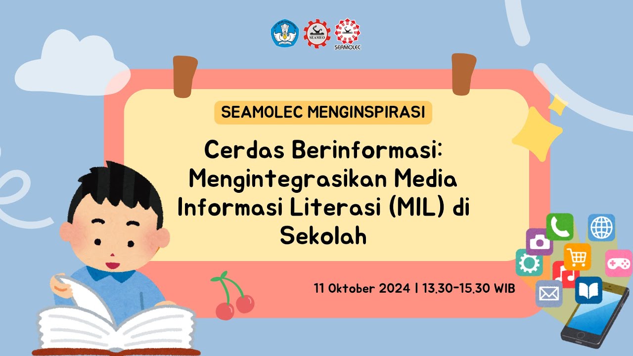 SEAMOLEC MENGINSPIRASI - Cerdas Berinformasi: Mengintegrasikan MIL di Sekolah Indonesia