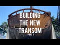 Building The New Transom - part 1