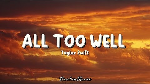 Thumbnail of Taylor Swift - All to well (Lyrics)