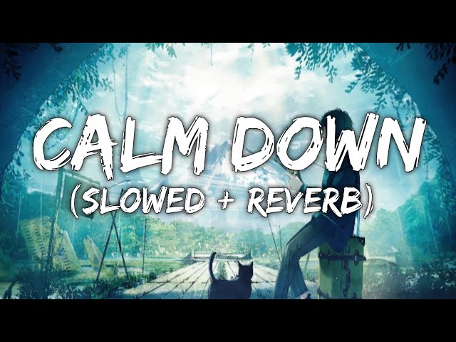 Calm Down - Rema, Selena Gomez || [SLOWED + REVERB] *PERFECT VERSION*