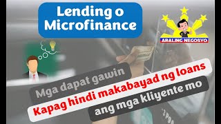 Mga dapat gawin kapag hindi makabayad ng loans ang mga kliyente mo | Lending o Microfinance Business