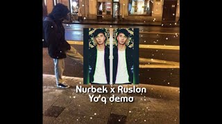 Nurbek ft Ruslan - Yo'q dema | Audio version |