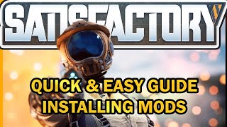 (OUTDATED GUIDE - NEW LINK IN DESCRIPTION) - How to Install Satisfactory Game MODS