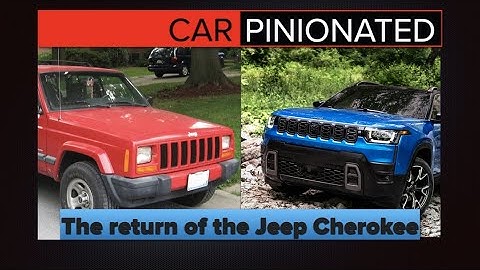 The return of the Jeep Cherokee | Car-Pinionated 95