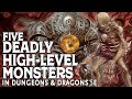 Five Deadly High Level Monsters in Dungeons and Dragons 5e