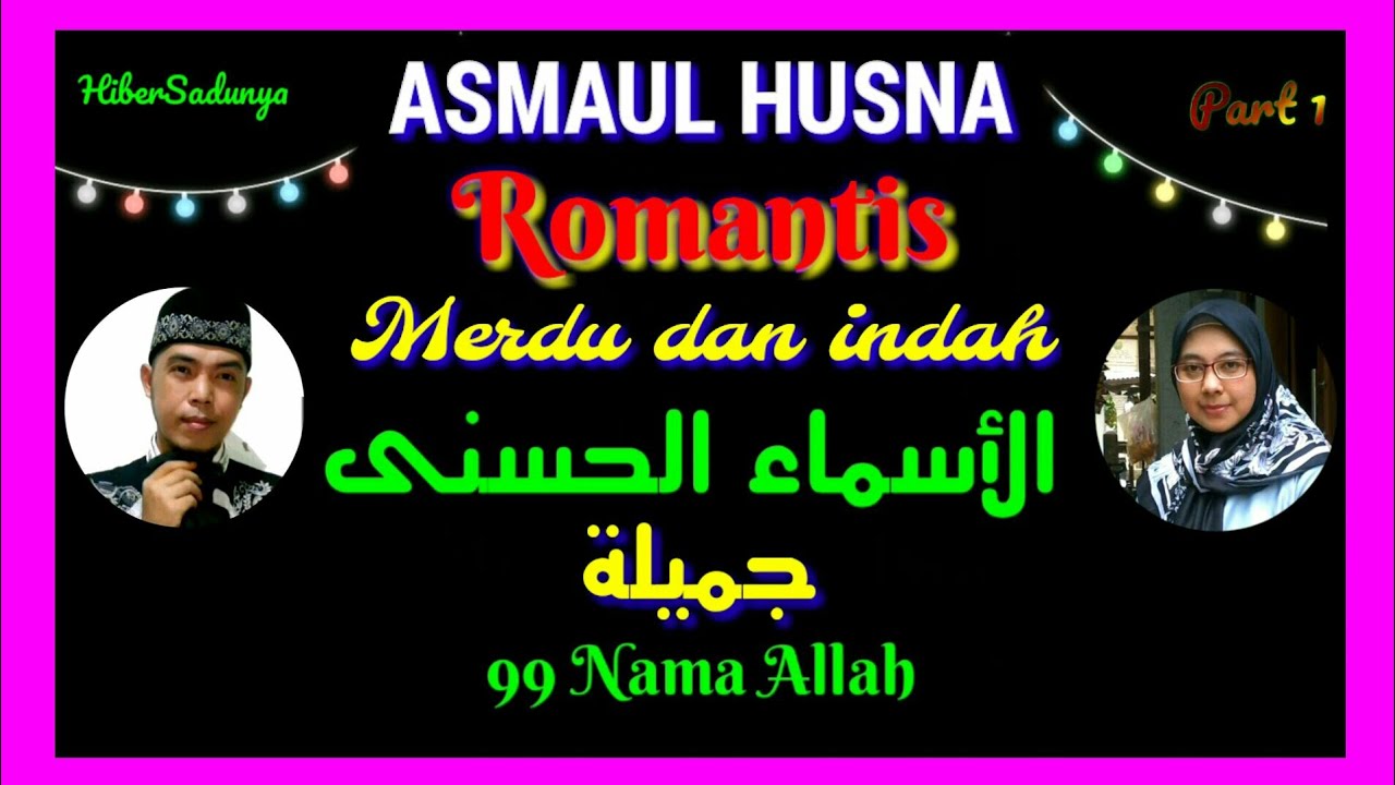 Asmaul Husna Lirik : Asmaul husna - Lirik - YouTube / Asmaul husna enak