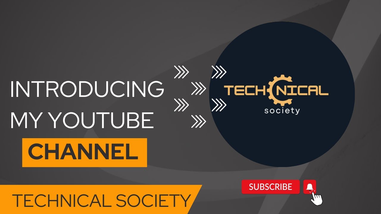 INTRODUCING MY YOUTUBE CHANNEL | Technical society - YouTube