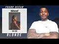 Frank Ocean- Blonde(Reaction/Review) #Meamda
