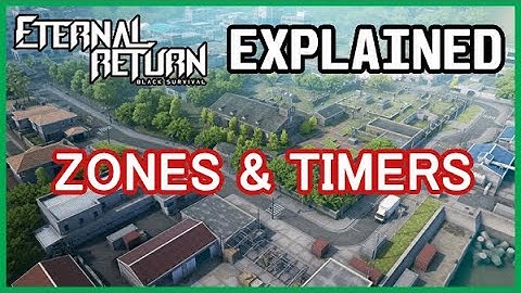 [Eternal Return Black Survival] Zones and Timers