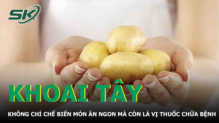 Củ khoai tây là bộ phận nào của cây năm 2024