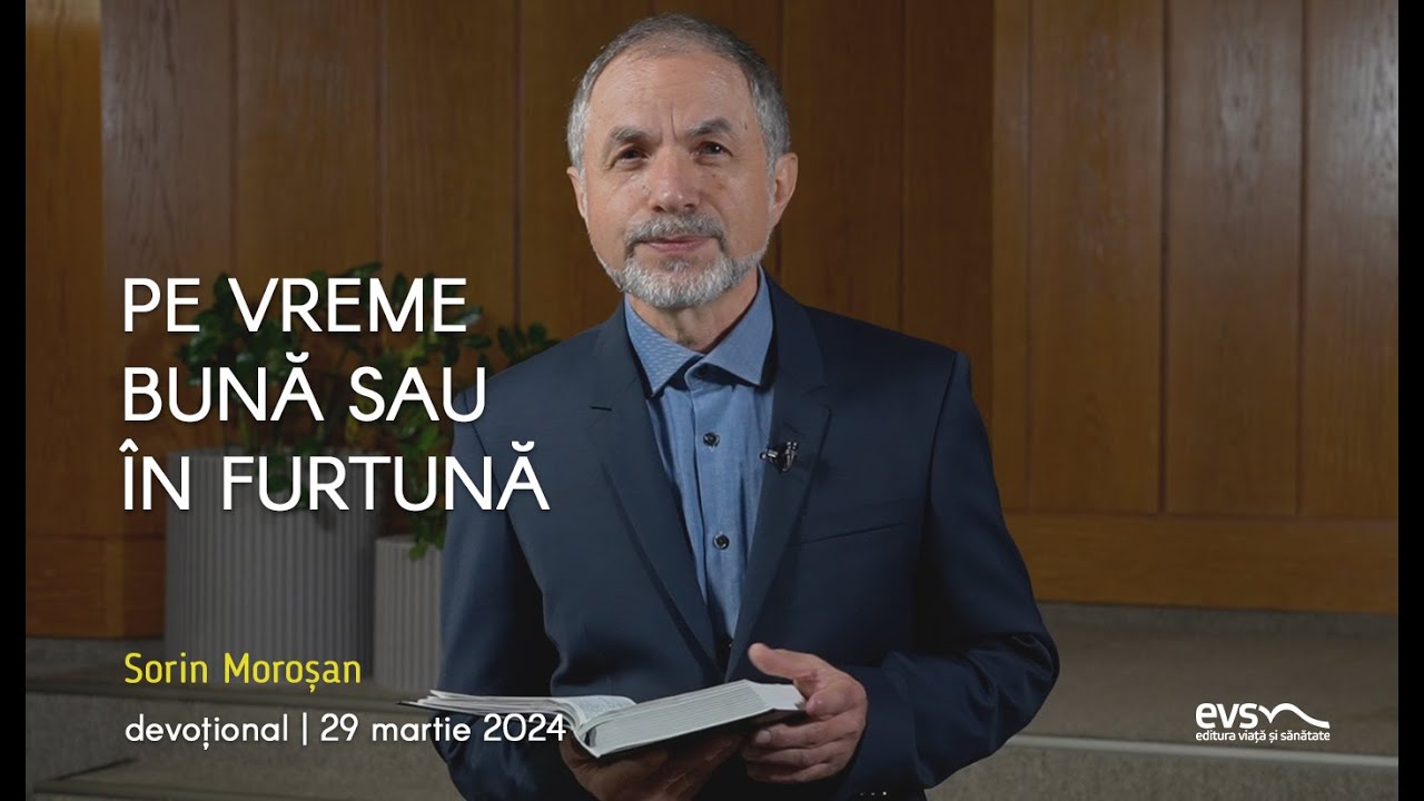 PE VREME BUNĂ SAU ÎN FURTUNĂ