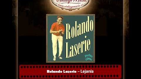 Rolando Laserie – Lejanía (Bolero) (Perlas Cubanas)