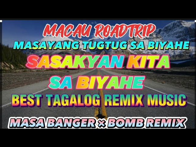 #4k ROADTRIP|BEST OF PINOY LOVE SONGS|NONSTOP REMIX MUSIC|MASA BANGER × BOMB REMIX|ROADTRIP TO TAIPA class=